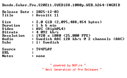NFO for the release Bonde.Soker.Fru.S20E11.SWEDiSH.1080p.WEB.h264-INGRID by INGRID