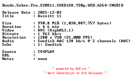 NFO for the release Bonde.Soker.Fru.S20E11.SWEDiSH.720p.WEB.h264-INGRID by INGRID