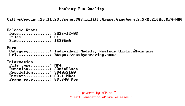 NFO for the release CathysCraving.25.11.23.Scene.989.Lilith.Grace.Gangbang.2.XXX.2160p.MP4-NBQ by NBQ