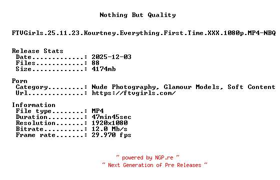 NFO for the release FTVGirls.25.11.23.Kourtney.Everything.First.Time.XXX.1080p.MP4-NBQ by NBQ