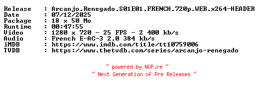 NFO for the release Arcanjo.Renegado.S01E01.FRENCH.720p.WEB.x264-HEADER by HEADER