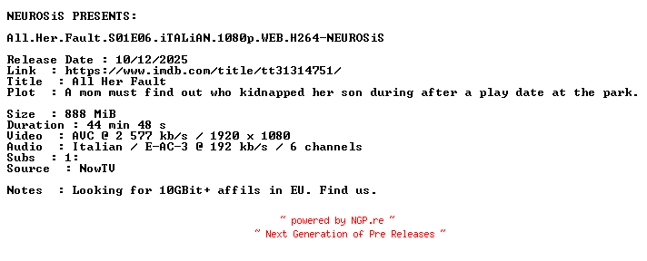 NFO for the release All.Her.Fault.S01E06.iTALiAN.1080p.WEB.H264-NEUROSiS by NEUROSiS