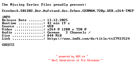 NFO for the release Stenbeck.S01E02.Der.Aufstand.des.Erben.GERMAN.720p.WEB.x264-TMSF by TMSF