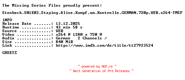 NFO for the release Stenbeck.S01E03.Staying.Alive.Kampf.um.Kontrolle.GERMAN.720p.WEB.x264-TMSF by TMSF