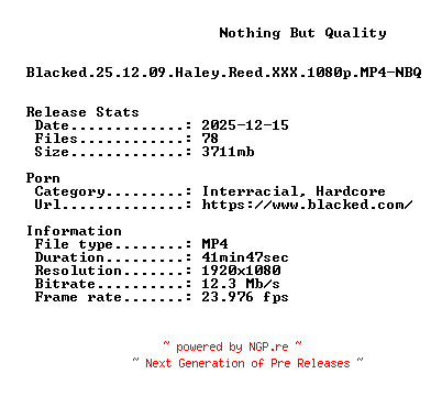 NFO for the release Blacked.25.12.09.Haley.Reed.XXX.1080p.MP4-NBQ by NBQ
