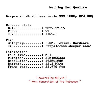 NFO for the release Deeper.25.04.03.Emma.Rosie.XXX.1080p.MP4-NBQ by NBQ
