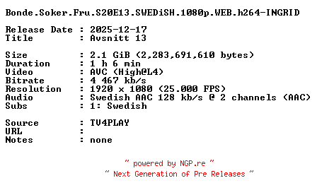 NFO for the release Bonde.Soker.Fru.S20E13.SWEDiSH.1080p.WEB.h264-INGRID by INGRID
