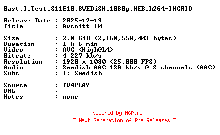 NFO for the release Bast.I.Test.S11E10.SWEDiSH.1080p.WEB.h264-INGRID by INGRID