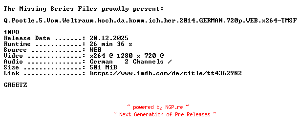 NFO for the release Q.Pootle.5.Vom.Weltraum.hoch.da.komm.ich.her.2014.GERMAN.720p.WEB.x264-TMSF by TMSF