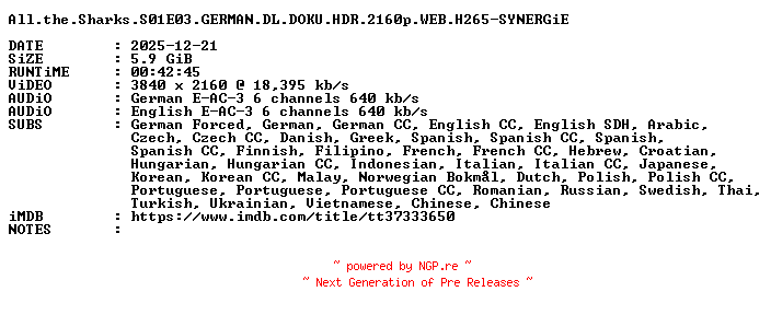 NFO for the release All.the.Sharks.S01E03.GERMAN.DL.DOKU.HDR.2160p.WEB.H265-SYNERGiE by SYNERGiE
