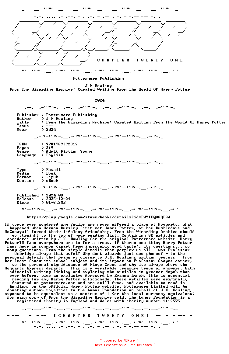NFO for the release J.K.Rowling.-.From.The.Wizarding.Archive.Curated.Writing.From.The.World.Of.Harry.Potter.2024.RETAIL.EPUB.eBook-CTO by CTO
