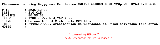 NFO for the release Pharaonen.im.Krieg.Aegyptens.Feldherren.S01E03.GERMAN.DOKU.720p.WEB.H264-SYNERGiE by SYNERGiE