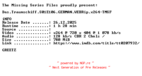 NFO for the release Das.Traumschiff.S01E106.Auckland.GERMAN.WEBRip.x264-TMSF by TMSF