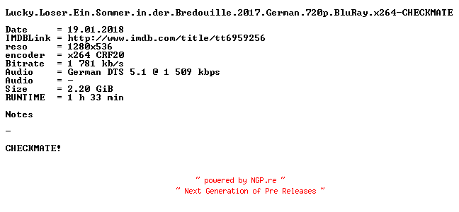 NFO for the release Lucky.Loser.Ein.Sommer.in.der.Bredouille.2017.German.720p.BluRay.x264-CHECKMATE by CHECKMATE