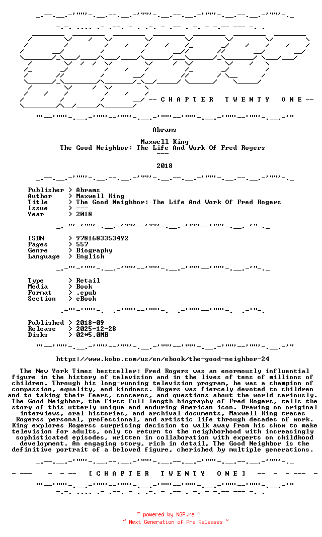 NFO for the release Maxwell.King.-.The.Good.Neighbor.The.Life.And.Work.Of.Fred.Rogers.2018.RETAIL.EPUB.eBook-CTO by CTO