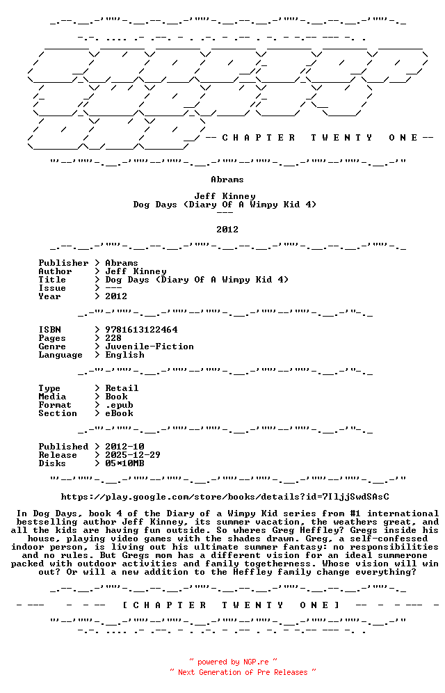 NFO for the release Jeff.Kinney.-.Dog.Days.Diary.Of.A.Wimpy.Kid.4.2012.RETAIL.EPUB.eBook-CTO by CTO