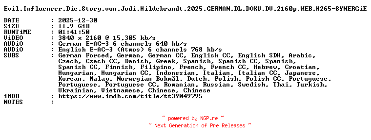 NFO for the release Evil.Influencer.Die.Story.von.Jodi.Hildebrandt.2025.GERMAN.DL.DOKU.DV.2160p.WEB.H265-SYNERGiE by SYNERGiE