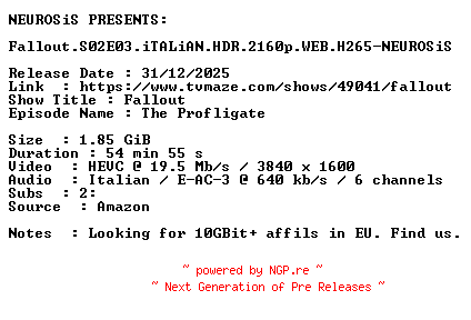 NFO for the release Fallout.S02E03.iTALiAN.HDR.2160p.WEB.H265-NEUROSiS by NEUROSiS