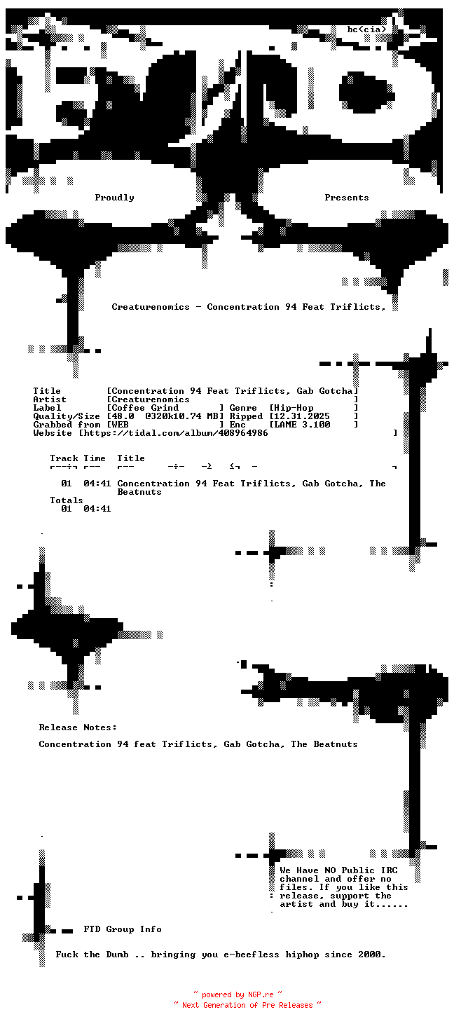 NFO for the release Creaturenomics-Concentration_94_feat_Triflicts_Gab_Gotcha_The_Beatnuts-SINGLE-WEB-2025-FTD by FTD