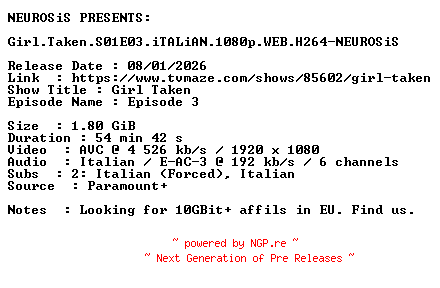 NFO for the release Girl.Taken.S01E03.iTALiAN.1080p.WEB.H264-NEUROSiS by NEUROSiS