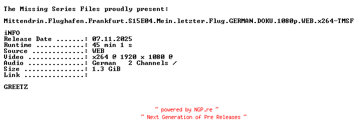 NFO for the release Mittendrin.Flughafen.Frankfurt.S15E04.Mein.letzter.Flug.GERMAN.DOKU.1080p.WEB.x264-TMSF by TMSF