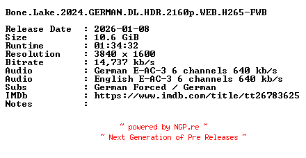 NFO for the release Bone.Lake.2024.GERMAN.DL.HDR.2160p.WEB.H265-FWB by FWB