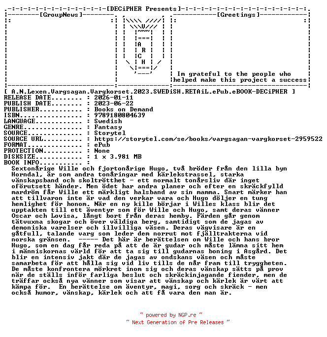 NFO for the release A.N.Lexen.Vargsagan.Vargkorset.2023.SWEDiSH.RETAiL.ePub.eBOOK-DECiPHER by DECiPHER