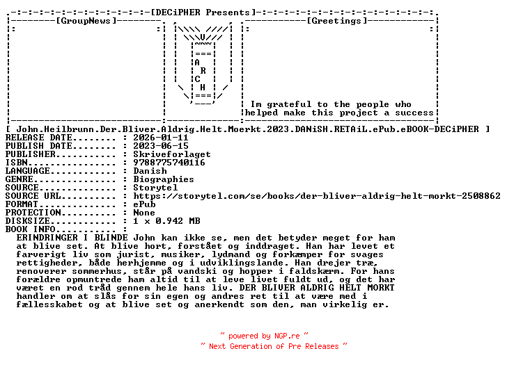 NFO for the release John.Heilbrunn.Der.Bliver.Aldrig.Helt.Moerkt.2023.DANiSH.RETAiL.ePub.eBOOK-DECiPHER by DECiPHER