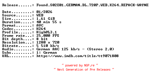 NFO for the release Found.S02E01.GERMAN.DL.720P.WEB.X264.REPACK-WAYNE by WAYNE