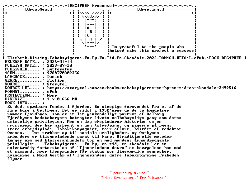 NFO for the release Elsebeth.Dissing.Tobakspigerne.En.By.En.Tid.En.Skandale.2023.DANiSH.RETAiL.ePub.eBOOK-DECiPHER by DECiPHER
