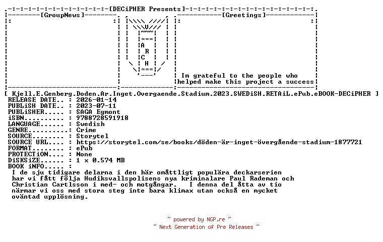 NFO for the release Kjell.E.Genberg.Doden.Ar.Inget.Overgaende.Stadium.2023.SWEDiSH.RETAiL.ePub.eBOOK-DECiPHER by DECiPHER