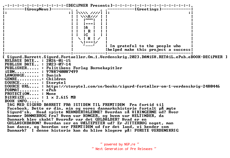NFO for the release Sigurd.Barrett.Sigurd.Fortaeller.Om.1.Verdenskrig.2023.DANiSH.RETAiL.ePub.eBOOK-DECiPHER by DECiPHER