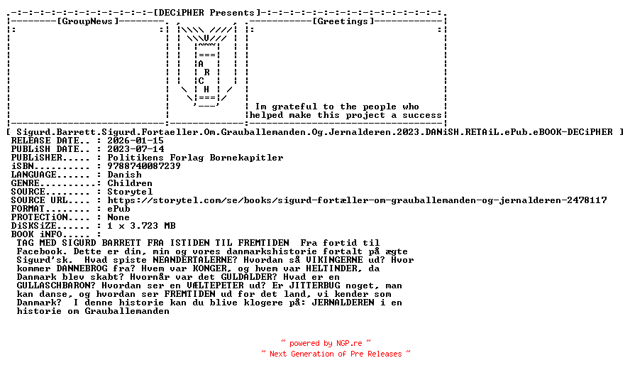 NFO for the release Sigurd.Barrett.Sigurd.Fortaeller.Om.Grauballemanden.Og.Jernalderen.2023.DANiSH.RETAiL.ePub.eBOOK-DECiPHER by DECiPHER