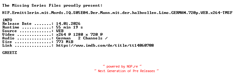 NFO for the release HIP.Ermittlerin.mit.Mords.IQ.S05E04.Der.Mann.mit.der.halbvollen.Limo.GERMAN.720p.WEB.x264-TMSF by TMSF