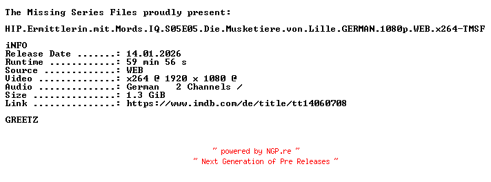 NFO for the release HIP.Ermittlerin.mit.Mords.IQ.S05E05.Die.Musketiere.von.Lille.GERMAN.1080p.WEB.x264-TMSF by TMSF
