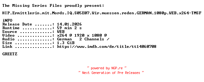 NFO for the release HIP.Ermittlerin.mit.Mords.IQ.S05E07.Wir.muessen.reden.GERMAN.1080p.WEB.x264-TMSF by TMSF