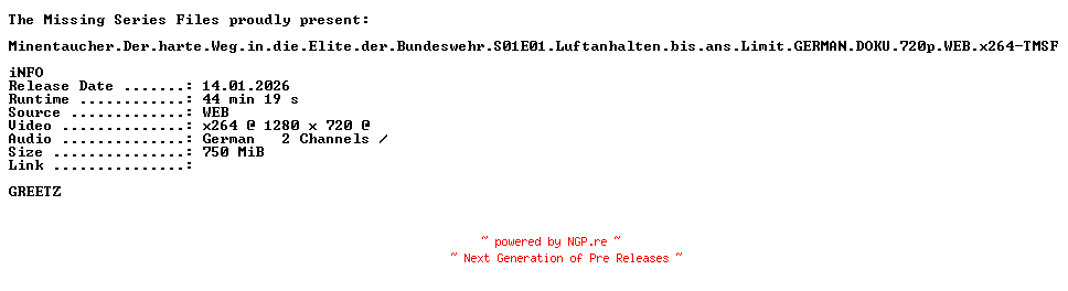 NFO for the release Minentaucher.Der.harte.Weg.in.die.Elite.der.Bundeswehr.S01E01.Luftanhalten.bis.ans.Limit.GERMAN.DOKU.720p.WEB.x264-TMSF by TMSF