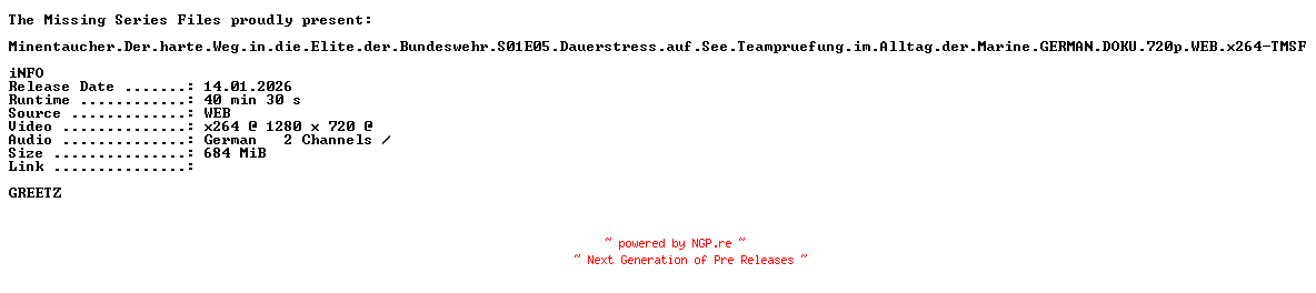 NFO for the release Minentaucher.Der.harte.Weg.in.die.Elite.der.Bundeswehr.S01E05.Dauerstress.auf.See.Teampruefung.im.Alltag.der.Marine.GERMAN.DOKU.720p.WEB.x264-TMSF by TMSF