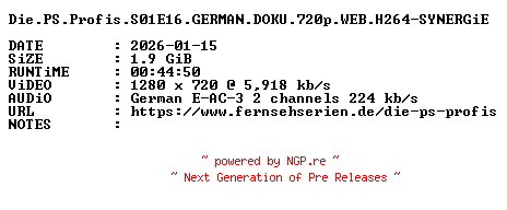 NFO for the release Die.PS.Profis.S01E16.GERMAN.DOKU.720p.WEB.H264-SYNERGiE by SYNERGiE