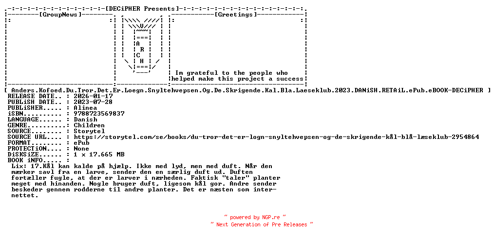 NFO for the release Anders.Kofoed.Du.Tror.Det.Er.Loegn.Snyltehvepsen.Og.De.Skrigende.Kal.Bla.Laeseklub.2023.DANiSH.RETAiL.ePub.eBOOK-DECiPHER by DECiPHER