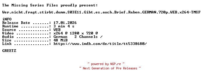 NFO for the release Wer.nicht.fragt.stirbt.dumm.S03E11.Gibt.es.auch.Brief.Raben.GERMAN.720p.WEB.x264-TMSF by TMSF
