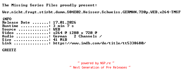 NFO for the release Wer.nicht.fragt.stirbt.dumm.S04E02.Heisser.Schweiss.GERMAN.720p.WEB.x264-TMSF by TMSF