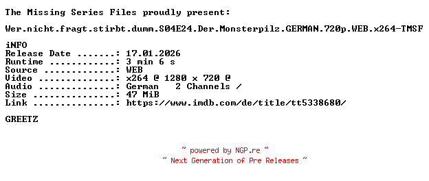 NFO for the release Wer.nicht.fragt.stirbt.dumm.S04E24.Der.Monsterpilz.GERMAN.720p.WEB.x264-TMSF by TMSF