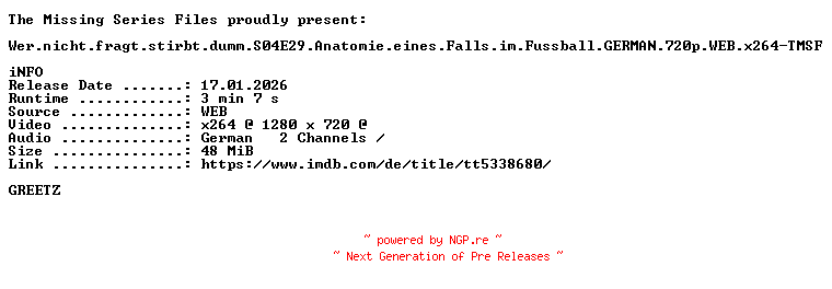 NFO for the release Wer.nicht.fragt.stirbt.dumm.S04E29.Anatomie.eines.Falls.im.Fussball.GERMAN.720p.WEB.x264-TMSF by TMSF