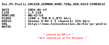 NFO for the release Die.PS.Profis.S01E20.GERMAN.DOKU.720p.WEB.H264-SYNERGiE by SYNERGiE