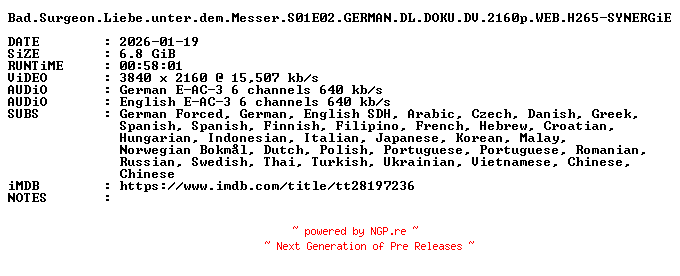 NFO for the release Bad.Surgeon.Liebe.unter.dem.Messer.S01E02.GERMAN.DL.DOKU.DV.2160p.WEB.H265-SYNERGiE by SYNERGiE