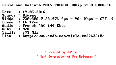 NFO for the release David.and.Goliath.2015.FRENCH.BDRip.x264-ARCHAiC by ARCHAiC