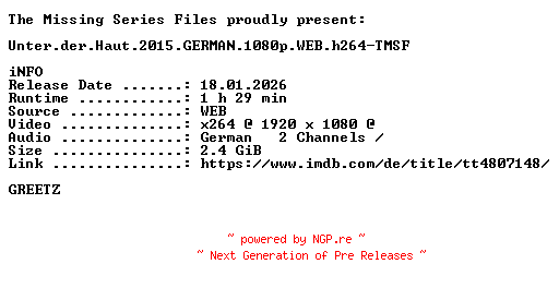 NFO for the release Unter.der.Haut.2015.GERMAN.1080p.WEB.h264-TMSF by TMSF