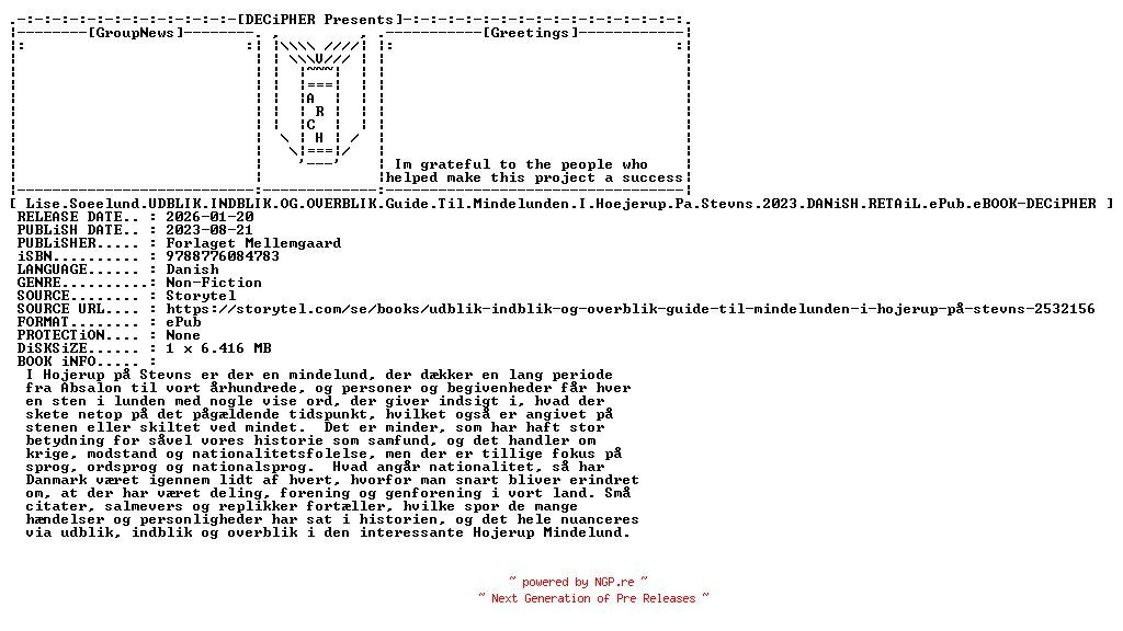 NFO for the release Lise.Soeelund.Udblik.Indblik.Og.Overblik.Guide.Til.Mindelunden.I.Hoejerup.Pa.Stevns.2023.DANiSH.RETAiL.ePub.eBOOK-DECiPHER by DECiPHER