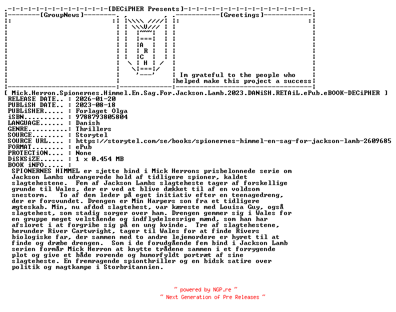 NFO for the release Mick.Herron.Spionernes.Himmel.En.Sag.For.Jackson.Lamb.2023.DANiSH.RETAiL.ePub.eBOOK-DECiPHER by DECiPHER